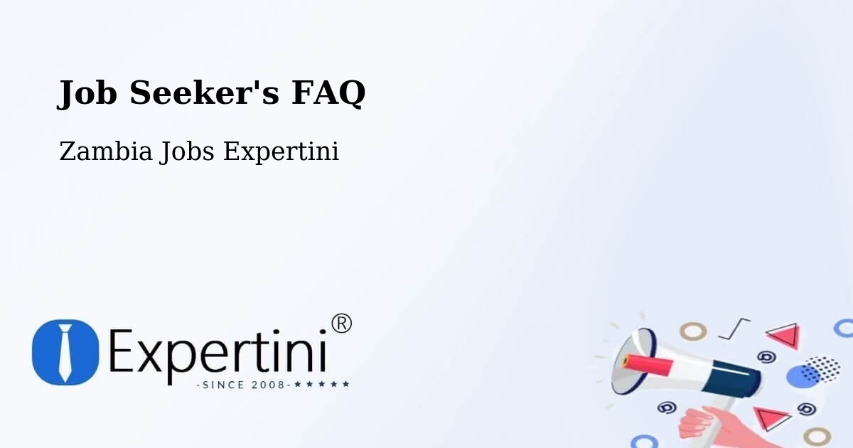 Job Seeker FAQ – Solwezi - Zambia Jobs Expertini